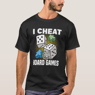 cheat at board games board game board gamer tablet T-Shirt