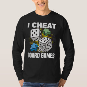 cheat at board games board game board gamer tablet T-Shirt