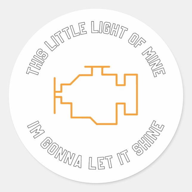 Check Engine let it shine mechanics Classic Round Sticker (Front)