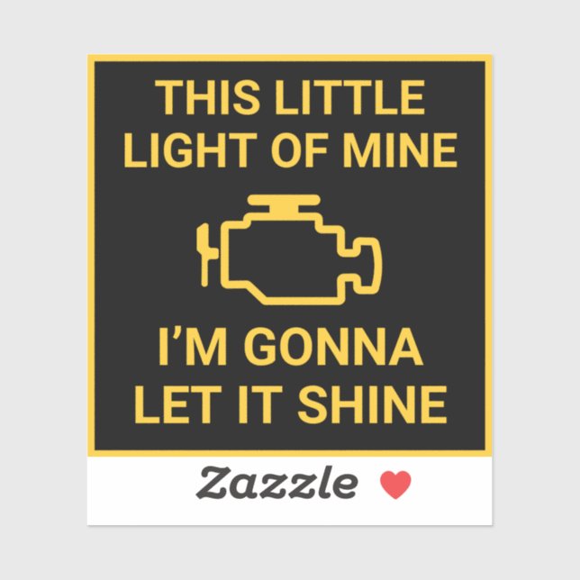 check engine light funny This little light is mine (Sheet)