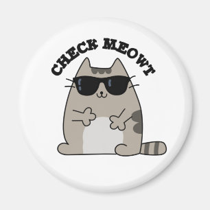 Check Meowt Funny Cool Cat Pun Magnet