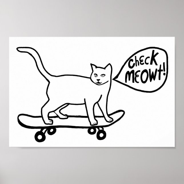 Check Meowt Punny Skateboarding Cat Black White Poster (Front)