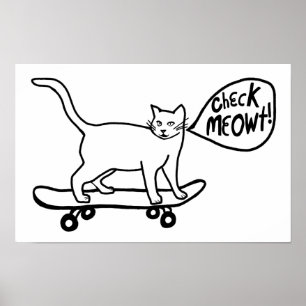 Check Meowt Punny Skateboarding Cat Black White Poster