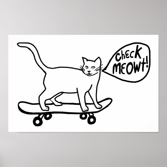 Check Meowt Punny Skateboarding Cat Black White Poster (Front)