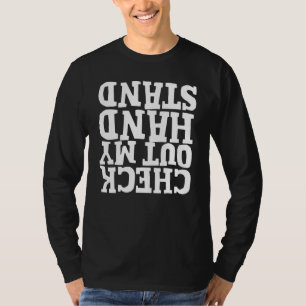 Check My Handstand Hilarious Gymnastic Fitness Wor T-Shirt