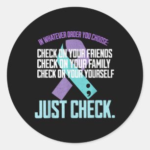 Check On Yourself Family Friends Suicide Preventio Classic Round Sticker