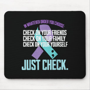 Check On Yourself Family Friends Suicide Preventio Mouse Mat