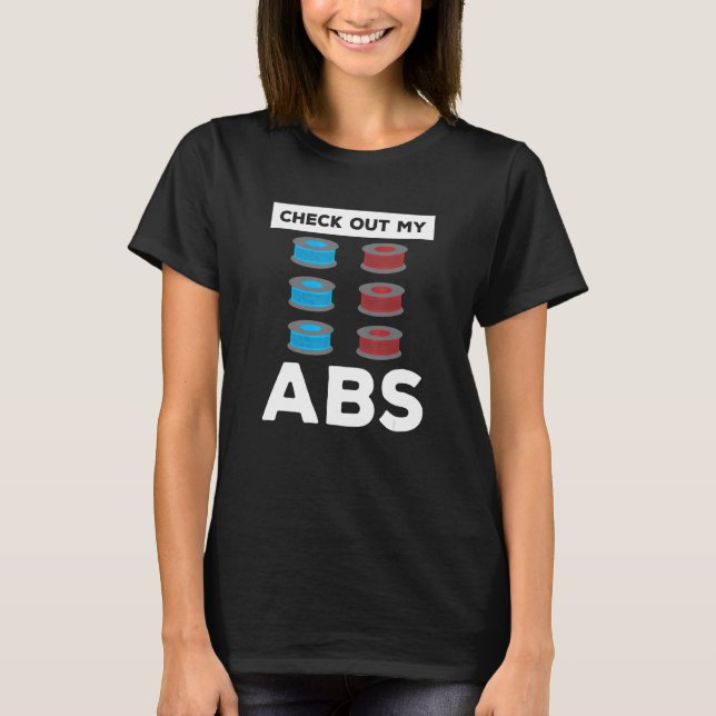Check Out My Abs 3d Print Printer Printing Operato T-Shirt (Front)