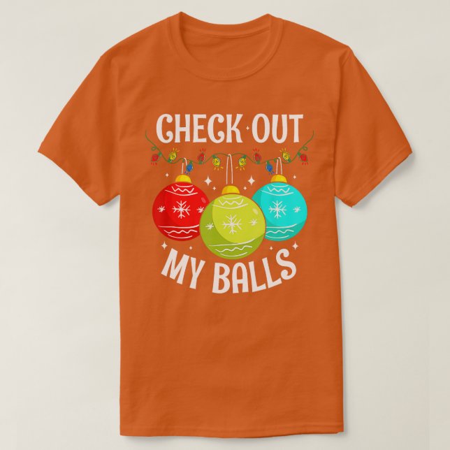 Check Out My Balls Funny Dirty Christmas Joke Deco T-Shirt (Design Front)