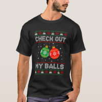 Check Out My Balls Funny Dirty Christmas Joke Ugly