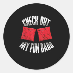 Check Out My Fun Bags Bean Sand Bag Toss Cornhole Classic Round Sticker
