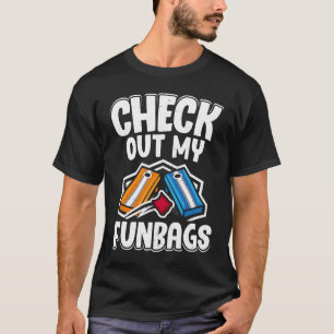 Check Out My Fun bags Corn Hole Team Player T-Shirt