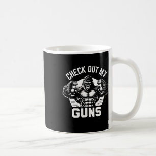 Check Out My Guns Coffee Mug