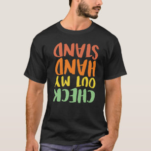 Check Out My Handstand Gymnastics Gymnast Man Wom T-Shirt