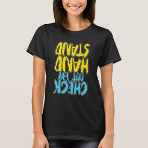 Check Out My Handstand - Gymnastics Lover Gymnast T-Shirt
