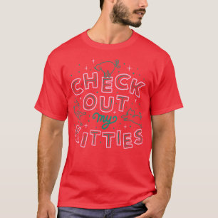 Check Out My Kitties T-Shirt