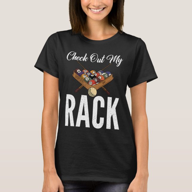 Check Out My Rack Pool Billiards  T-Shirt (Front)
