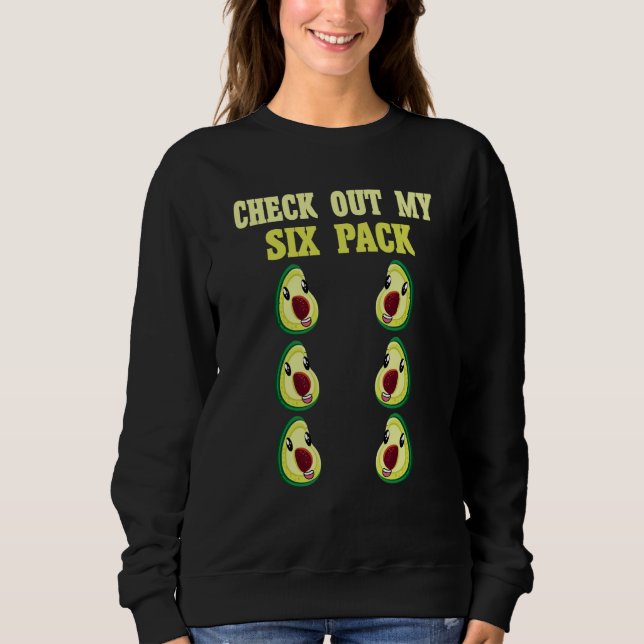 Check Out My Six 6 Pack Avocado Weightlifting Men' Sweatshirt (Front)