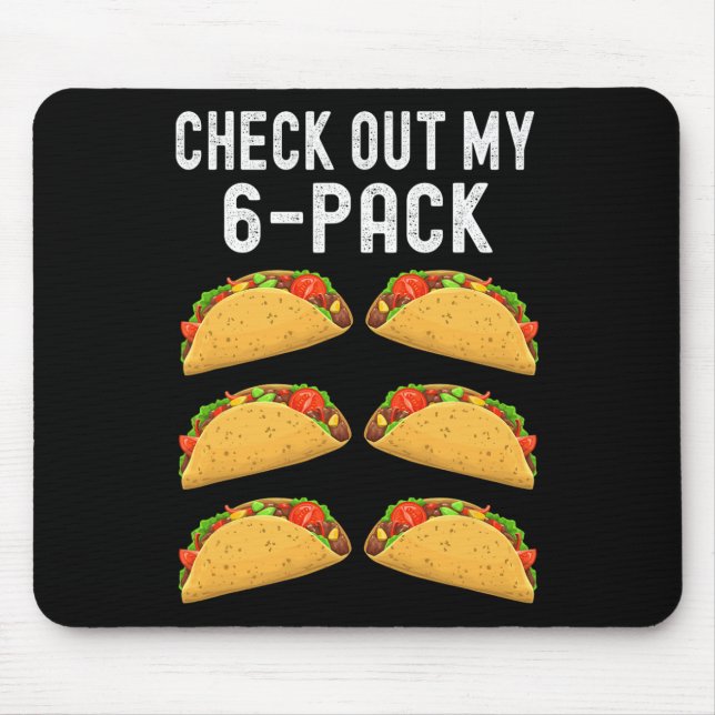 Check Out My Six 6 Pack Taco Funny Cinco De Mayo M Mouse Mat (Front)
