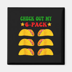 Check Out My Six 6 Pack With Tacos For Cinco De Ma Magnet