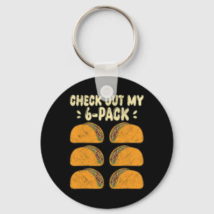 Check Out My Six 6 Pack With Tacos For Funny Cinco Key Ring