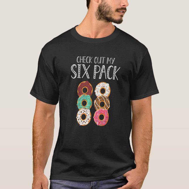 Check Out My Six Pack Baking Pastry Hole Chef Bake T-Shirt (Front)
