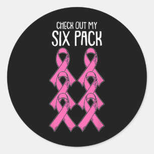 Check Out My Six Pack Breast Cancer Awareness Pink Classic Round Sticker