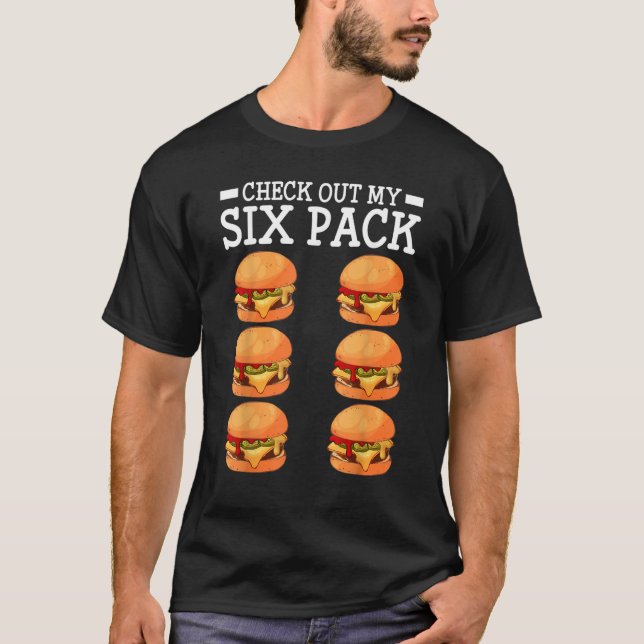 Check Out My Six Pack    Burger Costume Burger T-Shirt (Front)