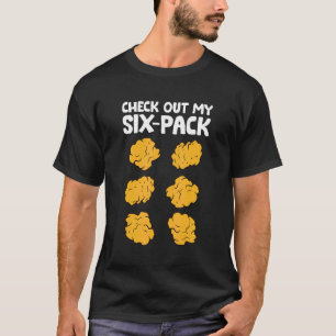 Check Out My Six Pack Chicken Nugget T-Shirt