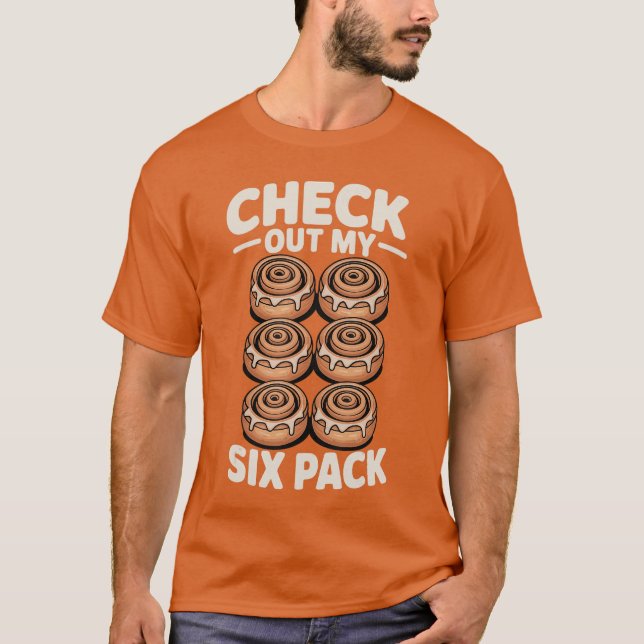 Check Out My Six Pack Cinnamon Rolls T-Shirt (Front)