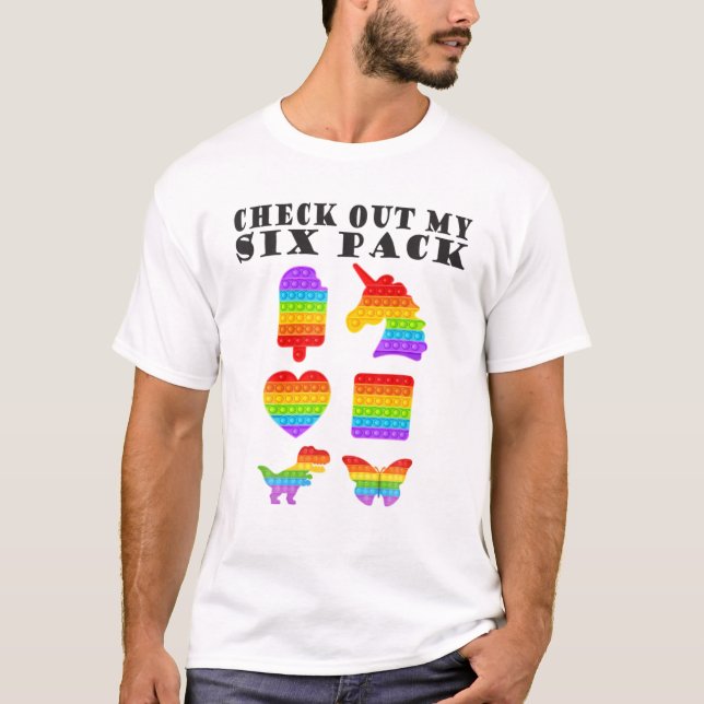 Check Out My Six Pack Cool Fidget Pop It Lovers Fu T-Shirt (Front)