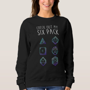 Check Out My Six Pack Dice For Dragons D20 Rpg Gam Sweatshirt