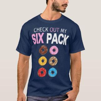 Check Out My Six Pack Donut - Funny Gym Workout Pr T-Shirt