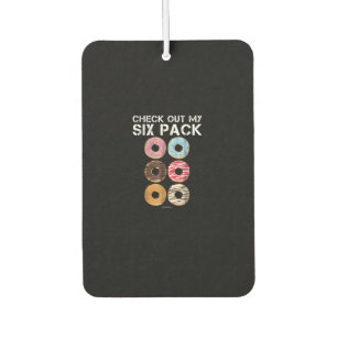 Check Out My Six Pack Doughnut  - Funny Gym Car Air Freshener