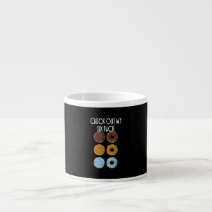 Check Out My Six Pack Doughnut Gym Espresso Cup