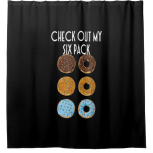 Check Out My Six Pack Doughnut Gym Shower Curtain