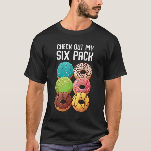 Check Out My Six Pack Doughnut  T-Shirt (Front)