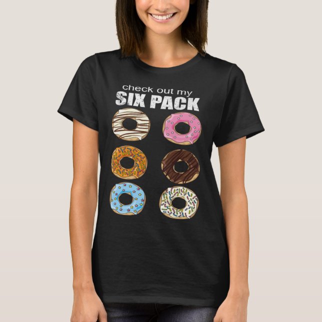 Check Out My Six Pack Doughnut T-Shirt (Front)