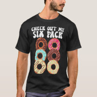 Check Out My Six Pack Doughnuts Funny Dad Bod Fath
