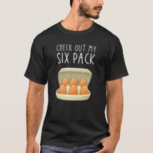Check Out My Six Pack EGG Carton Farmer T-Shirt