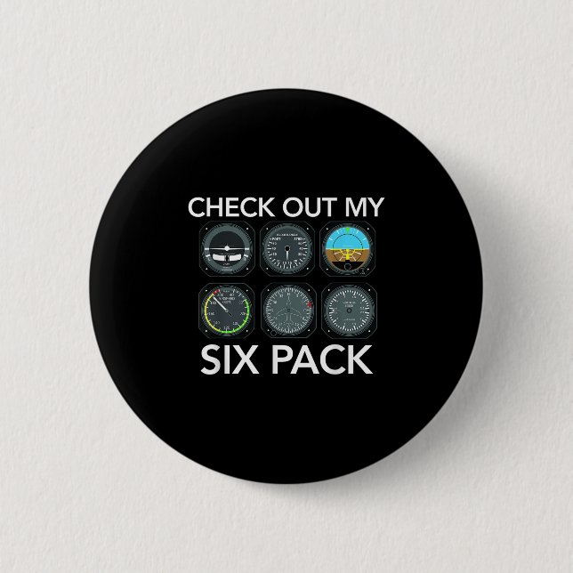 Check Out My Six Pack Funny Aviation Lot Flying Xm 6 Cm Round Badge (Front)