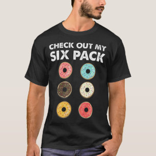 Check Out My Six Pack Funny Doughnut Fitness Gym T-Shirt