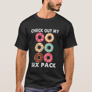Check Out My Six Pack Funny Doughnut Lovers Workou T-Shirt