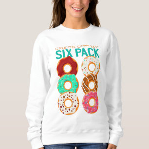 Check Out My Six Pack - Funny Doughnuts Workout Ab Sweatshirt