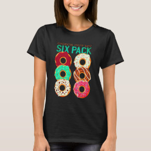 Check Out My Six Pack - Funny Doughnuts Workout Ab T-Shirt
