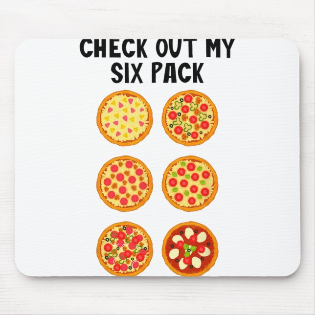 Check Out My Six Pack Funny Pizza _1  Mouse Mat (Front)