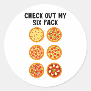 Check Out My Six Pack Funny Pizza Classic Round Sticker