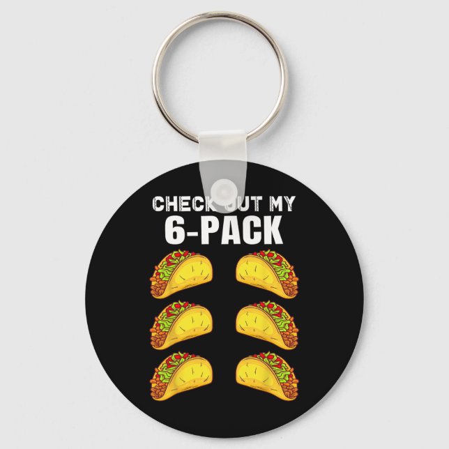Check Out My Six Pack Funny Taco Boxing Cinco De M Key Ring (Front)