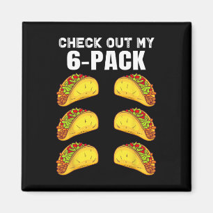 Check Out My Six Pack Funny Taco Boxing Cinco De M Magnet