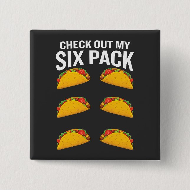 Check Out My Six Pack Funny Tacos Fitness  15 Cm Square Badge (Front)